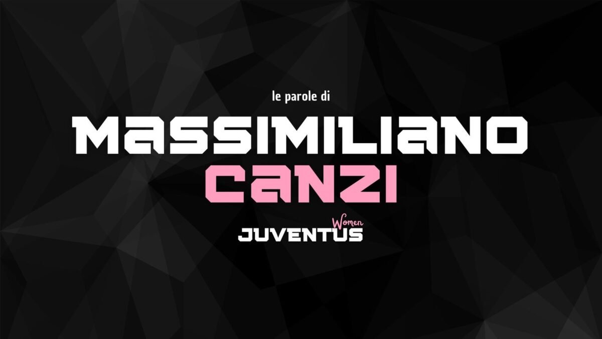 Juventus Women, le parole di mister Canzi alla vigilia della finale di Coppa Italia